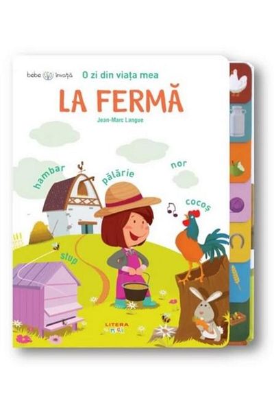 Editura Litera A day in my life. On the farm. Baby learns, Jean-Marc Langue