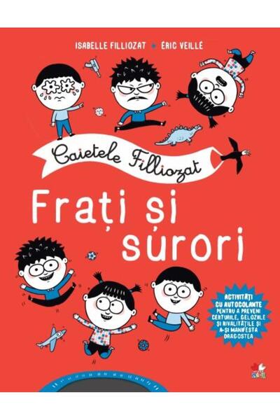 Editura Litera Caietele Filliozat. Frati si surori, Isabelle Filliozat