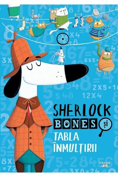 Editura Litera Sherlock Bones si Tabla Inmultirii, Jonny Marx