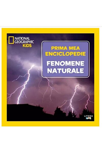 Editura Litera Fenomene naturale. Volumul 15. Prima mea enciclopedie National...