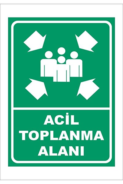 Genel Markalar Acil Toplanma Alanı Uyarı Ve Yönlendirme Levhası 25*35 cm