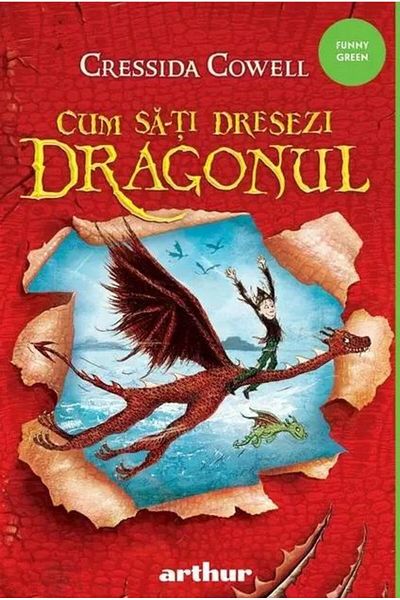 Editura Arthur Cum sa-ti dresezi dragonul, Cressida Cowell