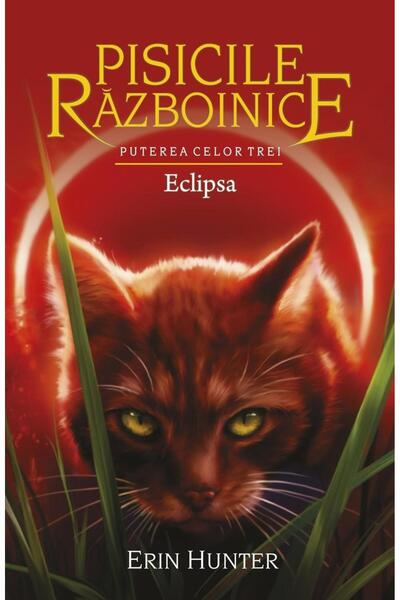 Editura All Pisicile Razboinice - Puterea celor trei. Cartea a XVI-a: Eclipsa...