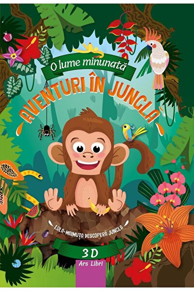 Editura Ars Libri O lume minunata - Aventuri in jungla 3D, Fiona Huisman