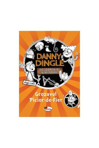 Editura Aramis Danny Dingle. Grozavul Picior-de-Fier, Lacul Angie