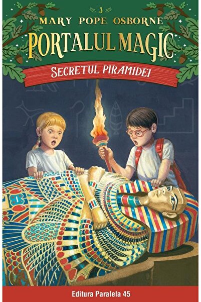 Editura Paralela 45 Secretul piramidei. Portalul Magic nr. 3, Mary Pope Osborne