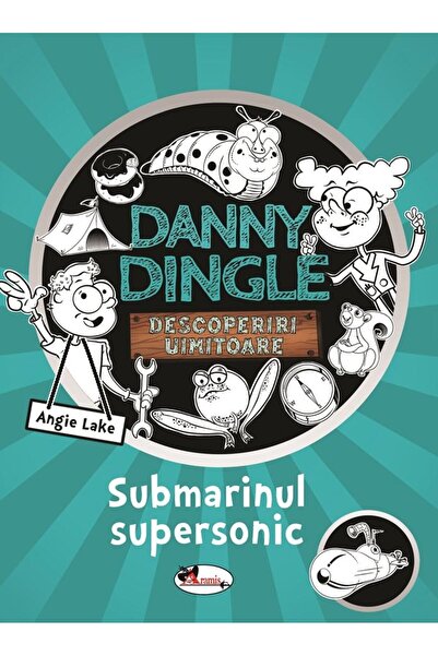 Editura Aramis Danny Dingle. Submarinul supersonic, Lacul Angie