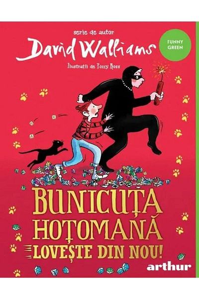 Editura Arthur Bunicuta hotomana loveste din nou!, David Walliams