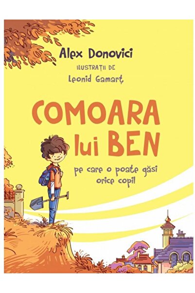 Editura Curtea Veche Comoara lui Ben, pe care o poate gasi orice copil, Alex ...