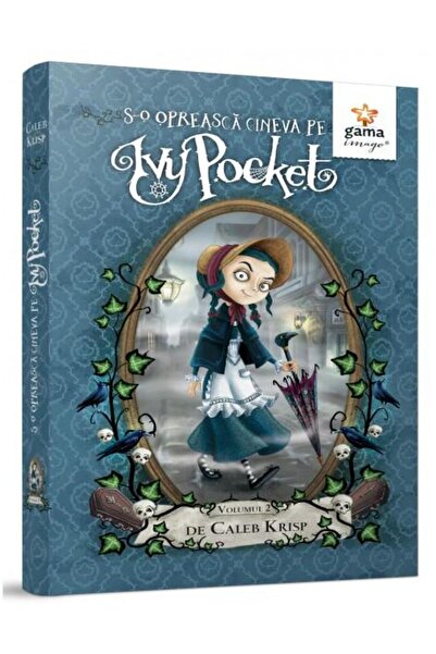 Editura Gama S-o opreasca cineva pe Ivy Pocket! Volumul 2, Caleb Krisp