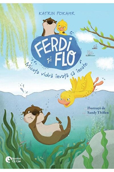 Editura Booklet Fiction Ferdi si Flo. Micuta vidra invata sa inoate, Katrin P...