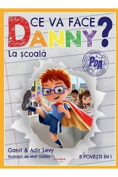 Editura Litera Ce va face Danny? La scoala. 8 povesti in 1, Ganit Levy