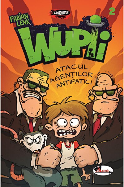 Editura Aramis Wupii. Atacul agentilor antipatici. Volumul 2, Fabian Lenk
