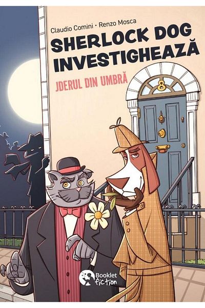 Editura Booklet Fiction Sherlock Dog investigheaza. Jderul din umbra, Claudio Comini