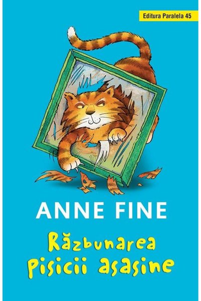 Editura Paralela 45 Razbunarea pisicii asasine, Anne Fine