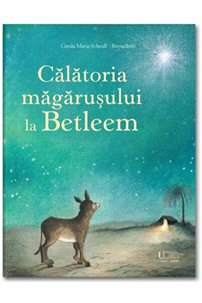 Editura Univers Enciclopedic Junior Calatoria magarusului la Betleem, Gerda M...