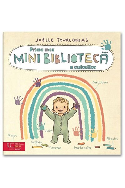 Editura Univers Enciclopedic Junior Prima mea minibiblioteca a culorilor, Joe...