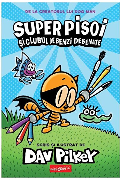 Editura Grafic Super Pisoi #1. Super pisoi si Clubul de benzi desenate, Dav P...