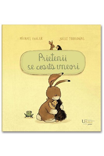 Editura Univers Enciclopedic Junior Prietenii se cearta uneori, Michael Engler