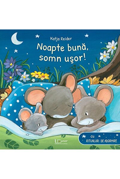 Editura Univers Enciclopedic Junior Noapte buna, somn usor!, Katja Reider