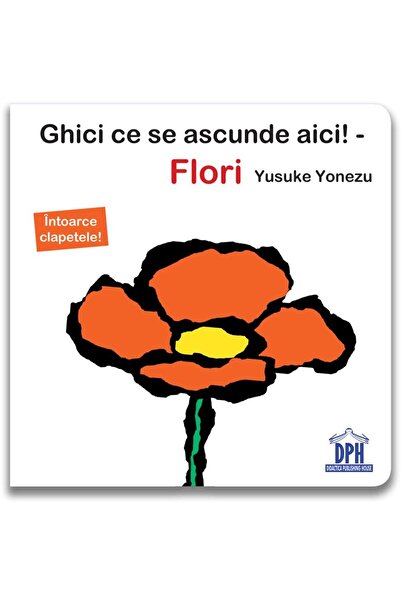 Editura Didactica Publishing House Ghici ce se ascunde aici! Flori, Yusuke Yo...
