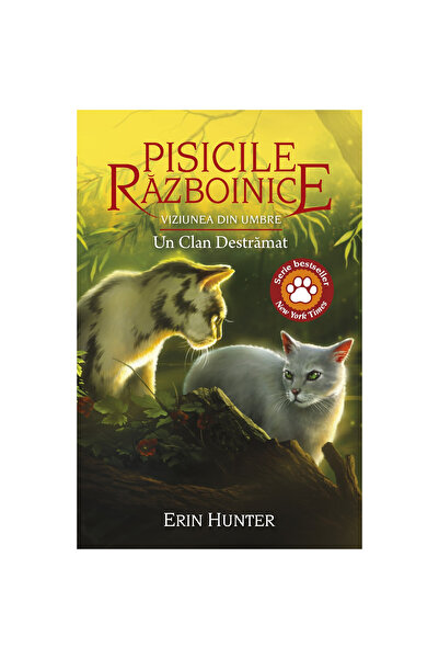 Editura Galaxia Copiilor Pisicile Războinice Vol. 33 - Viziune din Umbre. Un ...