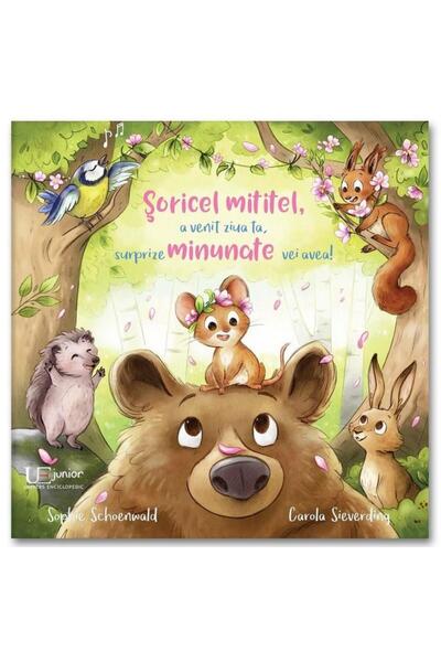 Editura Univers Enciclopedic Junior Soricel mititel, a venit ziua ta, Sophie ...