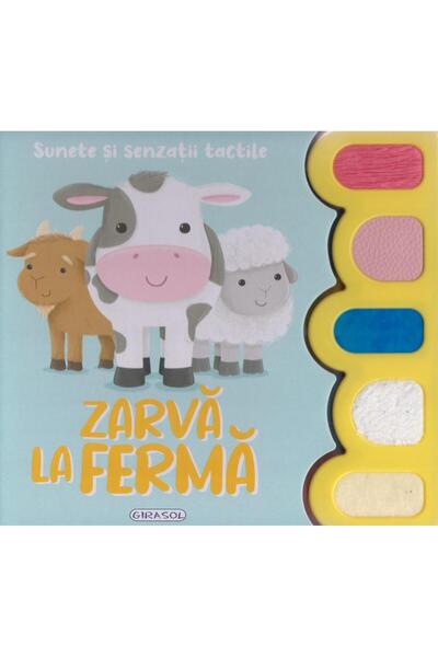 Editura Girasol Zarva la ferma. Sunete si senzatii tactile