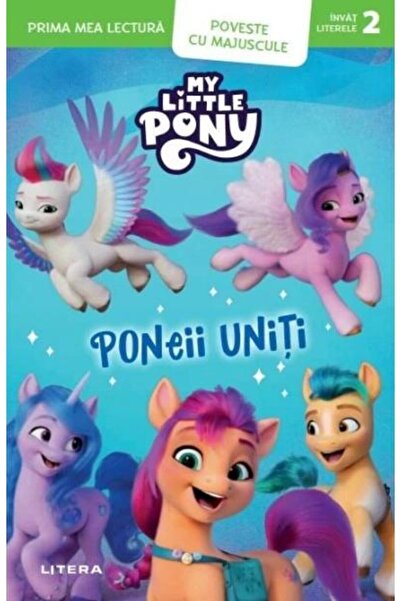 Editura Litera My Little Pony. Poneii uniti. Poveste cu majuscule (Nivelul 2)