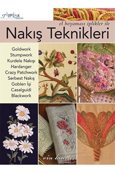 Tuva Yayıncılık EL BOYAMASI İPLİKLER İLE NAKIŞ TEKNİKLERİ