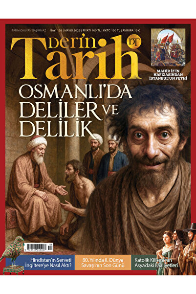 Derin Tarih Dergisi - Mayıs 2025 / Sayı 158 ( Osmanlı'da Deliler ve Delilik )