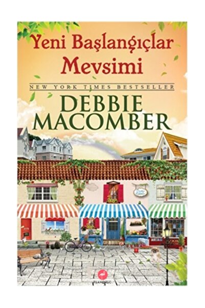 Flamingo Yayınları Yeni Başlangıçlar Mevsimi - Debbie Macomber
