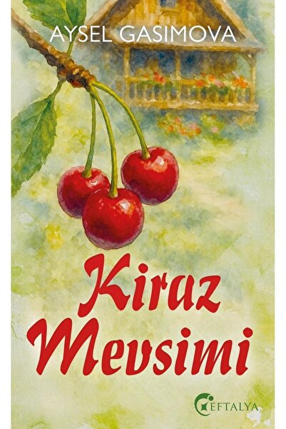 Eftalya Kitap Kiraz Mevsimi/Aysel Gasimova/Eftalya