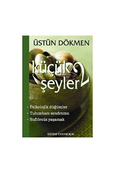 Sistem Yayıncılık Küçük Şeyler 2 Suflörlü Yaşamlar, Tulumbacı Sendromu, Psiko...
