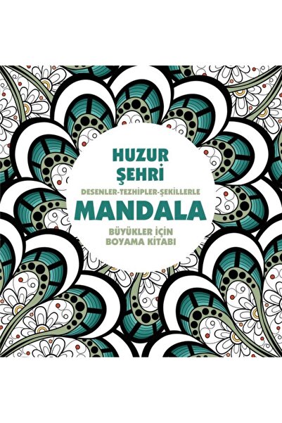 Timaş Yayınları Huzur Şehri - Mandala (Büyükler İçin Boyama)