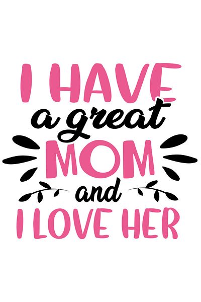 StoryGift Romania Sticker Eticheta 50CM Cu Text In Engleza I Have A Great Mom And I Love Her, Iubitorii De Famil