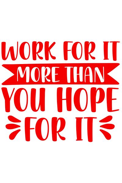 StoryGift Romania Sticker Exterior cu mesaj motivational "Work for it more than you hope for it" - lucreaza