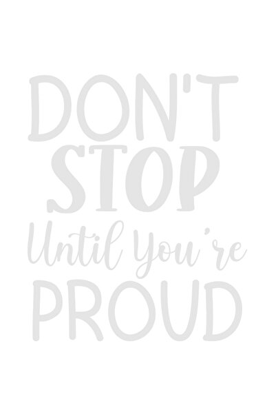 StoryGift Romania Sticker Autocolant 30CM Exterior cu mesaj motivational "Don't stop until you're proud" - nu te