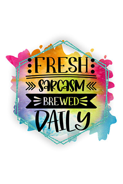 StoryGift Romania Sticker Eticheta 50CM cu mesajul "Fresh sarcasm brewed dail...