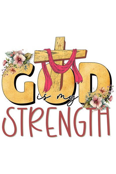 StoryGift Romania Sticker Adeziv 90CM cu mesajul "God is my strength", religie, ilustratie, credinta, Dumnezeu e