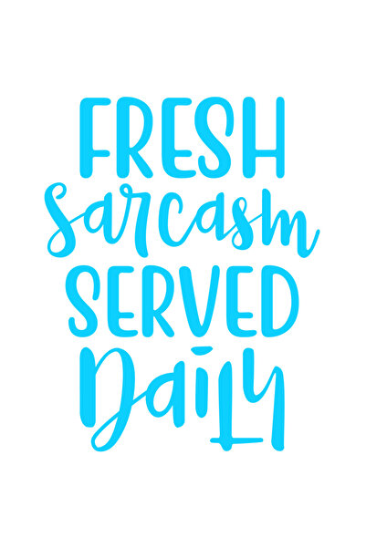 StoryGift Romania Sticker Adeziv 90CM Exterior cu textul "Fresh sarcasm served daily" - sarcasm proaspat servit