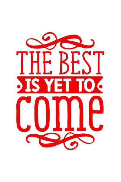 StoryGift Romania Sticker Autocolant 70CM Exterior cu textul "The best is yet to come" - ceea ce e cel mai bun a