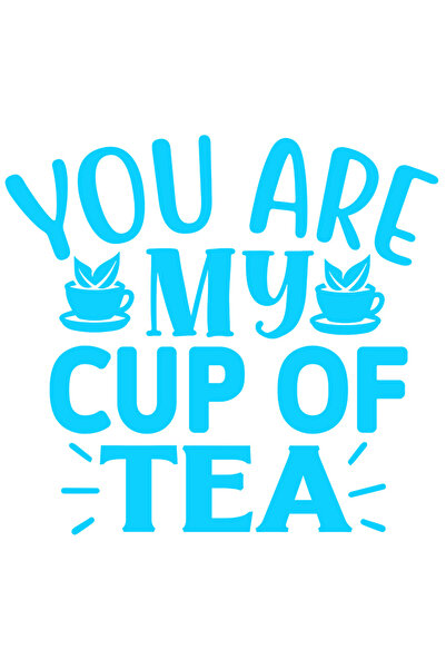 StoryGift Romania Sticker Autocolant 30CM Exterior pentru indragostiti cu mesajul "You are my cup of tea" - tu e