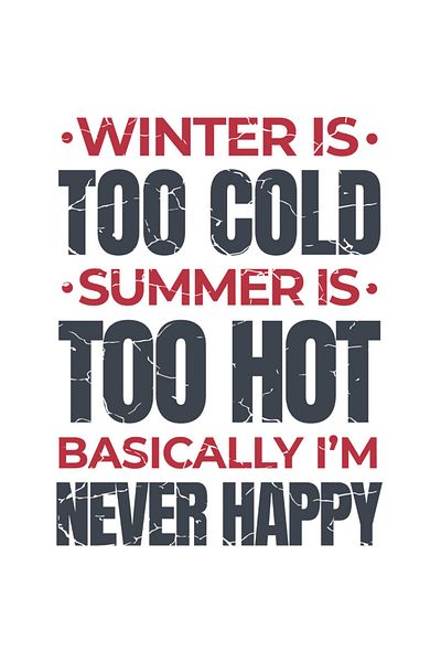 StoryGift Romania Sticker Eticheta 40CM Cu Mesaj In Engleza Winter Is Too Cold Summer Is Too Hot Bvasically I'm