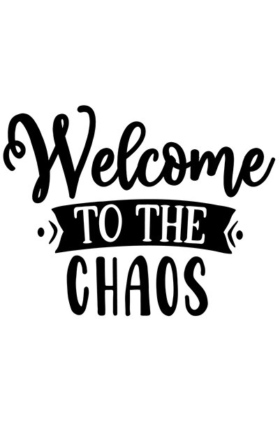 StoryGift Romania Sticker Eticheta 40CM Exterior cu mesajul de bun-venit "Welcome to the chaos" - bun-venit in h