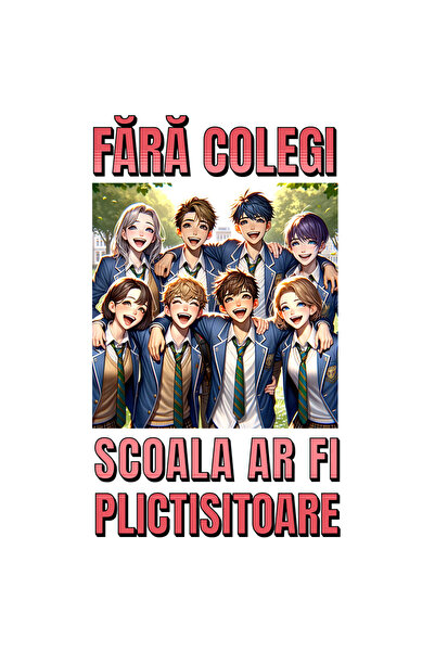 StoryGift Romania Sticker Autocolant 70CM Adeziv Fara colegi, scoala ar fi pl...