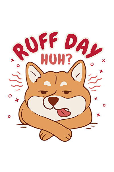 StoryGift Romania Sticker Cu Mesaj In Engleza Ruff Day Huh, Caine, Dodge, Bul...