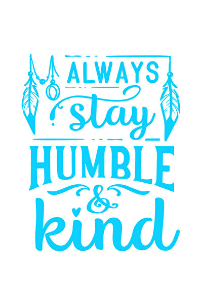 StoryGift Romania Sticker Eticheta 40CM Exterior cu textul "Always stay humbl...