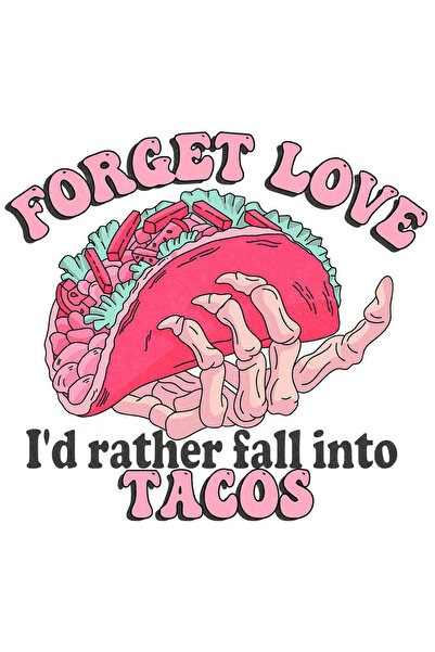StoryGift Romania Sticker Eticheta 40CM cu o mana de schelet care tine un taco cu mesajul "Forget love, I'd rath