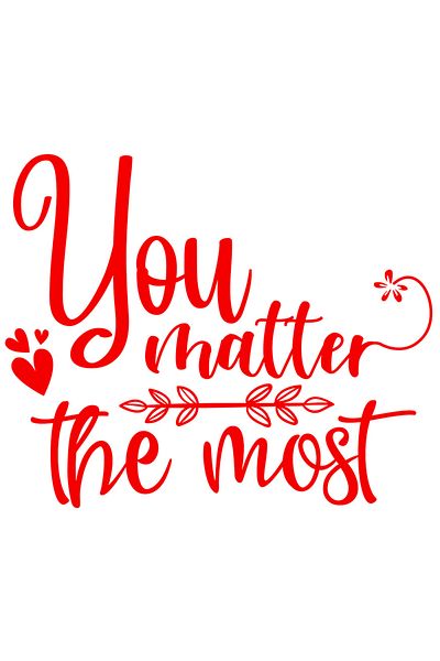StoryGift Romania Sticker Eticheta 50CM Exterior cu inimioare si textul "You matter the most" - tu contezi cel m